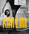 Image for Kim Lim  : space, rhythm &amp; light