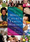Image for Creative Ideas for Whole Church Family Worship with CD ROM