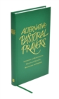 Image for Alternative Pastoral Prayers : Liturgies and Blessings for Health and Healing, Beginnings and Endings