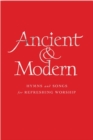 Image for Ancient and modern  : hymns and songs for refreshing worship