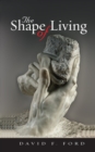 Image for The shape of living  : spiritual directions for everyday life