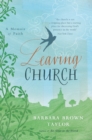 Image for Leaving church: a memoir of faith