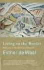 Image for Living on the border: reflections on the experience of threshold