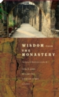 Image for Wisdom from the monastery: the rule of St Benedict for everyday life