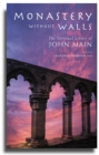 Image for Monastery without Walls: The Spiritual Letters of John Main