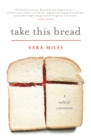 Image for Take this bread: a radical conversion