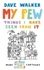 Image for My pew: things I have seen from it