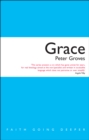 Image for Grace: the free, unconditional and limitless love of God