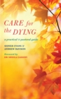 Image for Care for the dying  : a practical and pastoral guide