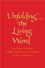 Image for Unfolding the living word: new Kyries, canticles, gospel acclamations and collects for Holy Communion