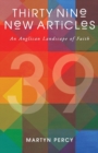 Image for Thirty-nine new articles  : an Anglican landscape of faith
