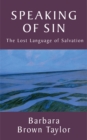 Image for Speaking of sin  : the lost language of salvation