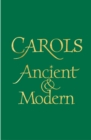 Image for Carols  : ancient &amp; modern