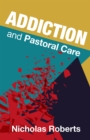 Image for Addiction and Pastoral Care