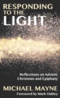 Image for Responding to the Light: Reflections on Advent, Christmas and Epiphany