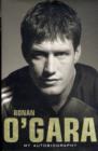 Image for Ronan O&#39;Gara  : my autobiography