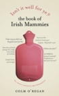 Image for Isn&#39;t it well for ye?  : the wonderful world of the Irish mammy