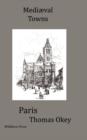 Image for The Story of Paris. Mediaval Towns Series
