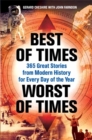 Image for Best of times, worst of times  : 365 great stories from modern history for every day of the year