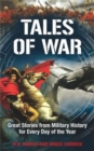 Image for 365 tales of war  : great stories from military history for every day of the year