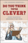 Image for Do you think you&#39;re clever?  : the Oxbridge questions