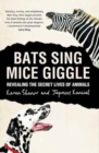 Image for Bats Sing, Mice Giggle : The secret lives of animals