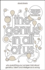 Image for The genius in all of us  : why everything you&#39;ve been told about genetics, talent and intelligence is wrong
