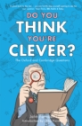 Image for Do you think you&#39;re clever?: the Oxbridge questions
