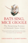 Image for Bats sing mice giggle: revealing the secret lives of animals