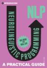 Image for NLP: neurolinguistic programming : a practical guide