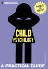 Image for Child Psychology: A Practical Guide