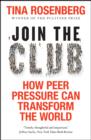 Image for Join the club: how peer pressure can transform the world
