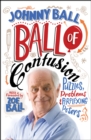 Image for Ball of Confusion: Puzzles, Problems and Perplexing Posers