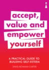 Image for Accept, Value and Empower Yourself: A Practical Guide to Building Self-Esteem