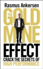 Image for The gold mine effect  : crack the secrets of high performance