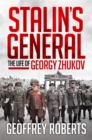 Image for Stalin&#39;s general  : the life of Georgy Zhukov