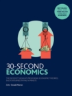 Image for 30-second economics: the 50 most thought-provoking economic theories, each explained in half a minute