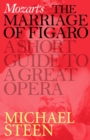 Image for Mozart&#39;s Marriage of Figaro: A Short Guide to a Great Opera