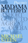 Image for Puccini&#39;s Madama Butterfly: A Short Guide to a Great Opera