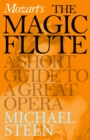 Image for Mozart&#39;s The Magic Flute: A Short Guide to a Great Opera