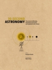 Image for 30-second astronomy: the 50 most mindblowing discoveries in astronomy, each explained in half a minute