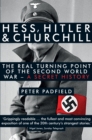 Image for Hess, Hitler and Churchill: the real turning point of the Second World War : a secret history