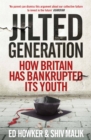 Image for Jilted generation: how Britain has bankrupted its youth