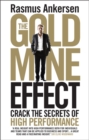 Image for The gold mine effect  : crack the secrets of high performance