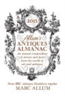 Image for Allum&#39;s antiques almanac 2015  : an annual compendium of stories and facts from the world of art and antiques