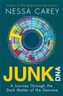 Image for Junk DNA  : a journey through the dark matter of the genome