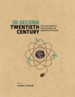 Image for 30-second twentieth century  : the 50 most significant ideas and events, each explained in half a minute