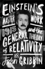 Image for Einstein&#39;s masterwork  : 1915 and the general theory of relativity