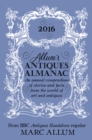 Image for Allum&#39;s antiques almanac 2016: an annual compendium of stories and facts from the world of art and antiques