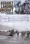 Image for Assault landing craft  : design, construction &amp; operations